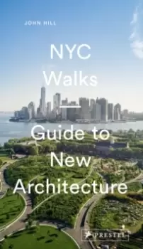Image of NYC Walks: Guide to New Architecture