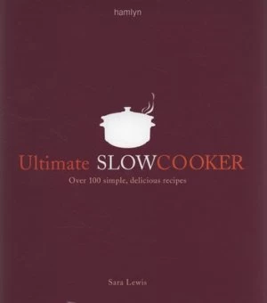 Image of Ultimate Slow Cooker by Sara Lewis Paperback