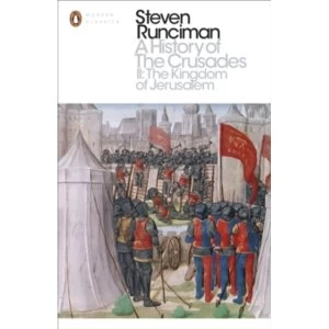 Image of A History of the Crusades II : The Kingdom of Jerusalem and the Frankish East 1100-1187