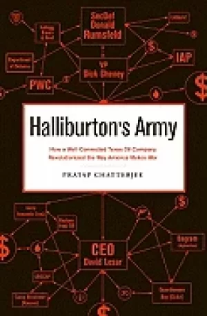 Image of halliburtons army how a well connected texas oil company revolutionized the