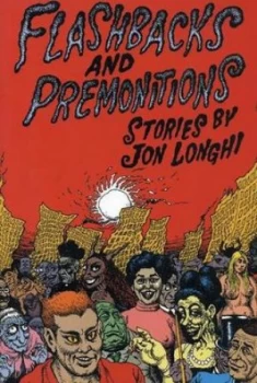 Image of Flashbacks and Premonitions by Jon Longhi Book