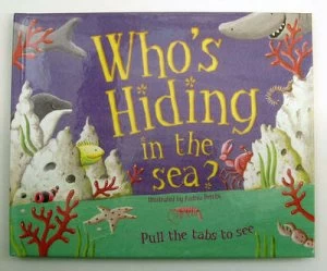 Image of Whos Hiding in the Sea by Linda Cole and Andrea Petrlik-Huseinovic Hardback