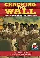 Image of cracking the wall the struggles of the little rock nine