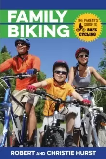 Image of Family Biking : The Parent's Guide to Safe Cycling