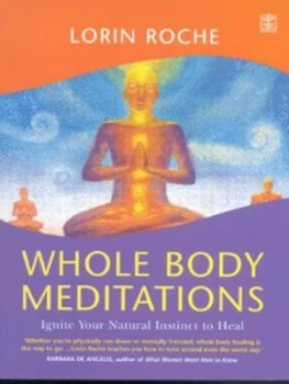 Image of Whole Body Meditations by Lorin Roche Paperback