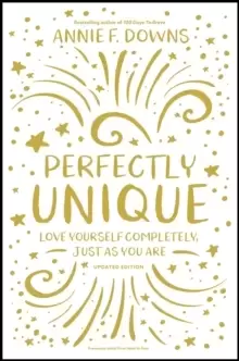 Image of Perfectly Unique : Love Yourself Completely, Just As You Are