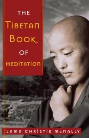 Image of The Tibetan book of meditation by Lama Christie McNally