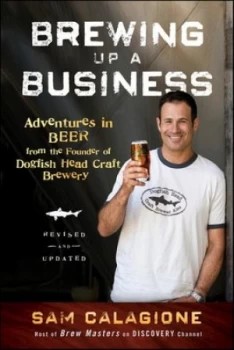 Image of Brewing up a Business by Sam Calagione Book
