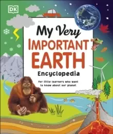 Image of My Very Important Earth Encyclopedia : For Little Learners Who Want to Know About Our Planet