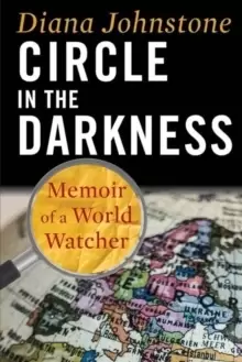 Image of Circle in the Darkness : Memoir of a World Watcher