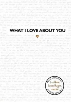 Image of What I Love About You by