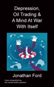 Image of Depression, Oil Trading & a Mind at War with Itself