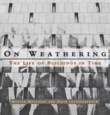 Image of On Weathering : The Life of Buildings in Time
