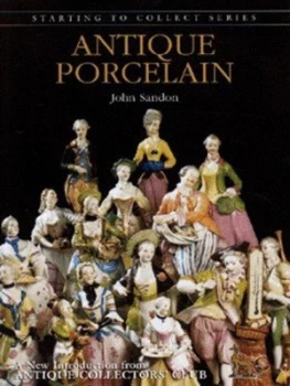 Image of Antique Porcelain by John Sandon Hardback