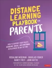 Image of The Distance Learning Playbook for Parents : How to Support Your Child's Academic, Social, and Emotional Development in Any Setting