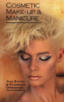 Image of Cosmetic Make-Up and Manicure by A. Eaton Book