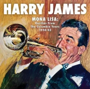 image of Mona Lisa Rarities from the Columbia Years 1950-53 by Harry James CD Album