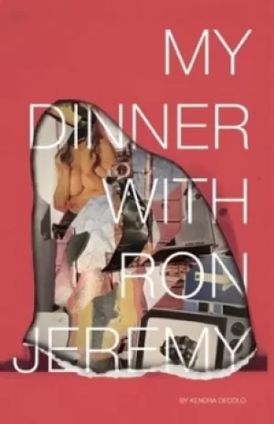 Image of My dinner with Ron Jeremy by Kendra DeColo