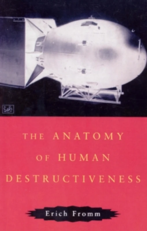Image of The Anatomy of Human Destructiveness by Erich Fromm Paperback