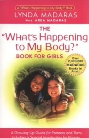 Image of The whats happening to my body? book for girls by Lynda Madaras|Area Madaras|Simon Sullivan|Jackie Aher