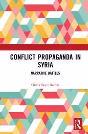 Image of Conflict Propaganda in Syria Narrative Battles