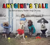 Image of antoines tale an extraordinary shelter dogs journey