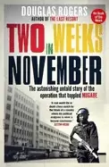Image of two weeks in november the astonishing untold story of the operation that to