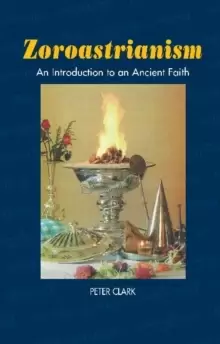 Image of Zoroastrianism : An Introduction to an Ancient Faith