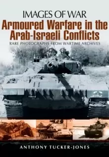 Image of Armoured Warfare in the Arab-Israeli Conflicts