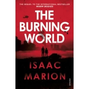 Image of The Burning World (The Warm Bodies Series)