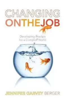 Image of Changing on the Job by Jennifer Garvey Berger