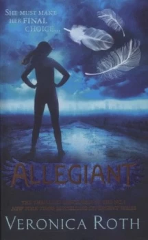 Image of Allegiant by Veronica Roth Hardback