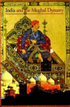 Image of India and the Mughal Dynasty by Valrie Brinstain Paperback