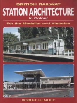 Image of British Railway Station Architecture in Colour by R. Preston Hendry Paperback