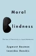 Image of moral blindness the loss of sensitivity in liquid modernity