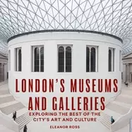 Image of londons museums and galleries exploring the best of the citys art and cultu
