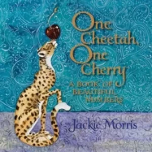 Image of one cheetah one cherry a book of beautiful numbers