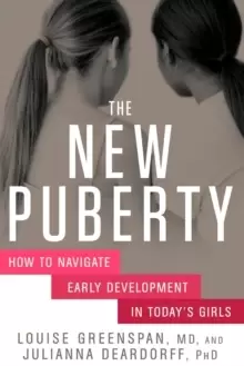 Image of The New Puberty : How to Navigate Early Development in Today's Girls