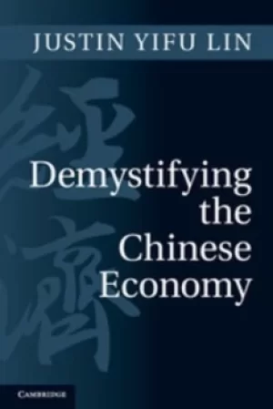 Image of Demystifying the Chinese economy by Justin Yifu Lin