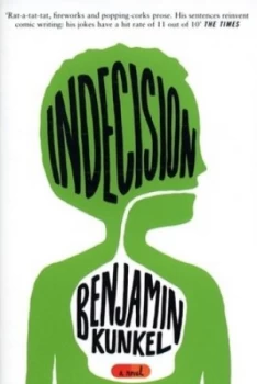Image of Indecision by Benjamin Kunkel Book