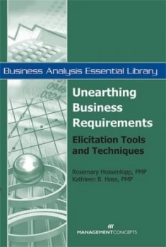 Image of Unearthing Business Requirements by Rosemary Hossenlopp Paperback