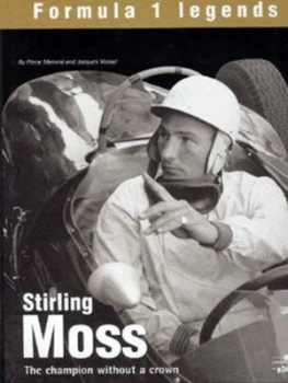 Image of Stirling Moss by Pierre Mnard and Jacques Vassal Hardback