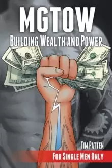Image of Mgtow Building Wealth and Power : For Single Men Only
