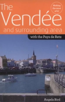 Image of The Vende and Surrounding Area with the Pays De Retz by Angela Bird Paperback