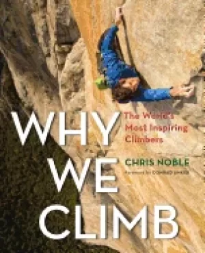 Image of why we climb the worlds most inspiring climbers