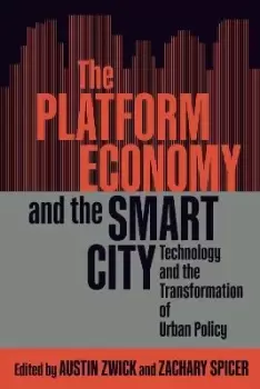 Image of The Platform Economy and the Smart City by Austin Zwick