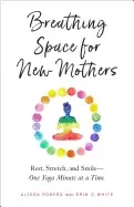 Image of breathing space for new mothers rest stretch and smile one yoga minute at