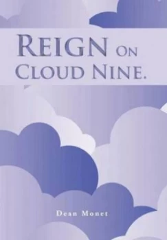 Image of Reign on Cloud Nine by Dean Monet Hardback