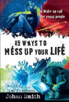 Image of 15 Ways to Mess up Your Life by Johan Smith Book