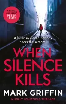Image of When Silence Kills : An absolutely gripping thriller with a killer twist